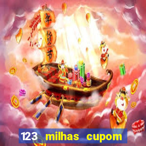 123 milhas cupom de desconto